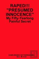 Raped!!! Presumed Innocence