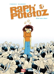 Raph Et Potétoz Tome 5 ; Chien Mais Chiant