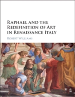 Bertrand.pt - Raphael And The Redefinition Of Art In Renaissance Italy