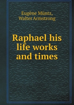 Bertrand.pt - Raphael His Life Works And Times