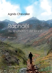 Raphaël Ou Le Chemin De La Vie