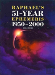 Raphael'S 51-Year Ephemeris 1950 To 2000
