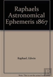 Raphael'S Astronomical Ephemeris