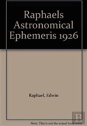 Raphael'S Astronomical Ephemeris