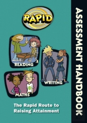 Rapid - Assessment Handbook: The Rapid Route To Raising Attainment