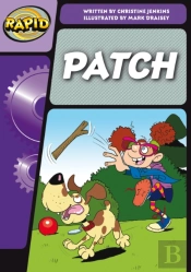Rapid Phonics Step 3: Patch! (Fiction)