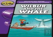 Rapid Phonics Step 3: Wilbur And The Whale (Fiction)