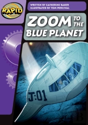 Rapid Phonics Step 3: Zoom To The Blue Planet (Fiction)