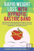Rapid Weight Loss With Hypnotic Gastric Band