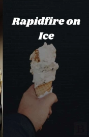 Rapidfire On Ice