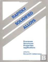 Rapidly Solidified Alloys
