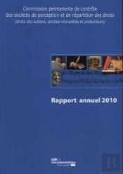 Rapport Annuel 2010 - Commission Permanente De Controle Des Societes De Perception Et De Repartition
