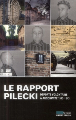 Bertrand.pt - Rapport Pilecki (Le) - Deporte Volontaire A Auschwitz