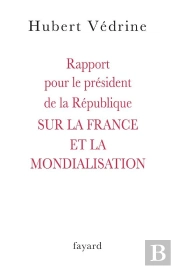 Rapport Pour Le Président De La République Sur La France Et La Mondialisation