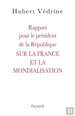 Bertrand.pt - Rapport Pour Le Président De La République Sur La France Et La Mondialisation