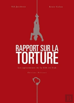 Bertrand.pt - Rapport Sur La Torture ; Les Agissements De La Cia En Irak
