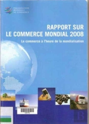 Rapport Sur Le Commerce Mondial 2008