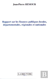 Rapport Sur Les Finances Publiques Locales, Départementales, Régionales Et Nationales