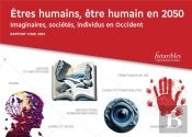 Rapport Vigie 2023. Êtres Humains, Être Humain En 2050. Imaginaires, Sociétés, Individus En Occident : Rapport Vigie 2023