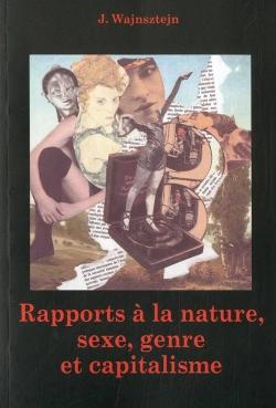 Bertrand.pt - Rapports A La Nature : Sexe, Genre Et Capitalisme