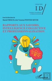 Rapports Aux Savoirs, Intelligence Collective Et Professionnalisation