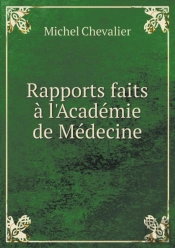 Rapports Faits A L'Academie De Medecine