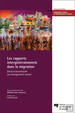 Bertrand.pt - Rapports Intergénérationnels Dans La Migration : De La Transmission Au Changement Social