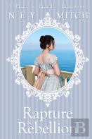 Rapture And Rebellion