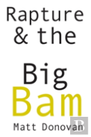 Rapture & The Big Bam