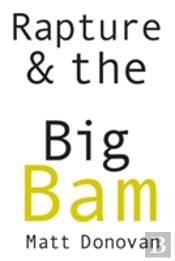 Rapture & The Big Bam