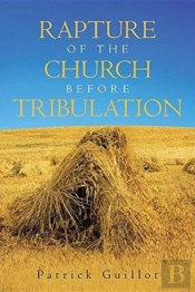Rapture Of The Church Before Tribulation