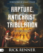 Rapture, The Antichrist, And The Tribulation, The