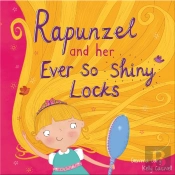 Rapunzel And Her Ever So Shiny Locks