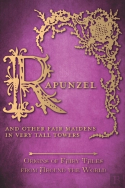Bertrand.pt - Rapunzel - And Other Fair Maidens In Very Tall Towers (Origins Of Fairy Tales From Around The World)