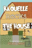 Raquelle Rocks The House