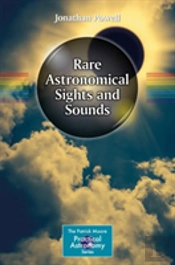 Rare Astronomical Sights And Sounds