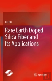 Rare Earth Doped Silica Fiber And Its Applications