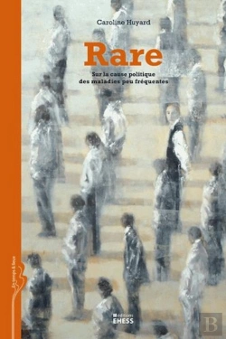Bertrand.pt - Rare ; Sur La Cause Politique Des Maladies Peu Fréquentes