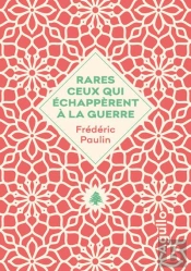 Rares Ceux Qui Échappèrent À La Guerre