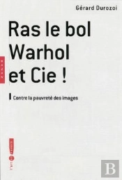 Ras Le Bol, Warhol Et Cie !
