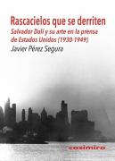 Rascacielos Que Se Derriten: Salvador Dali Y Su Arte