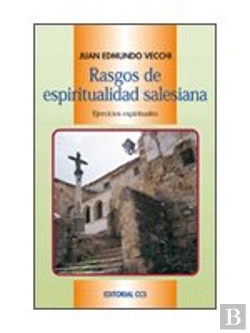 Bertrand.pt - Rasgos De Espiritualidad Salesiana, Profundizacion De Algunos Temas Fundamentales