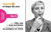 Rasoir+ / Mains+ : En Langue Des Yeux