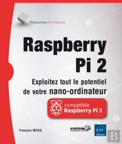 Bertrand.pt - Raspberry Pi 2 ; Exploitez Tout Le Potentiel De Votre Nano-Ordinateur