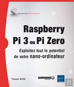 Bertrand.pt - Raspberry Pi 3 Ou Pi Zero - Exploitez Tout Le Potentiel De Votre Nano-Ordinateur