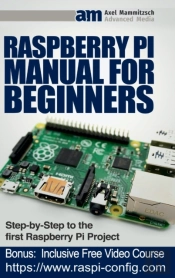 Raspberry Pi Manual For Beginners Step-By-Step Guide To The First Raspberry Pi Project