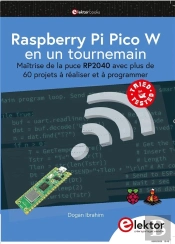Raspberry Pi Pico W En Un Tournemain - Maitrise De La Puce Rp2040 Avec Plus De 60 Projets A Realiser