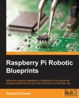 Raspberry Pi Robotic Blueprints