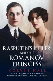 Rasputin'S Killer And His Romanov Princess