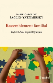 Rassemblement Familial : Bref Récit D'Une Hospitalité Française